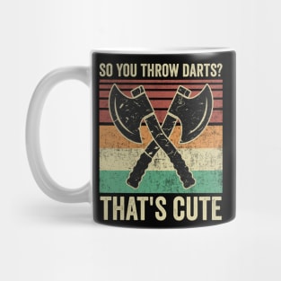 Funny Axe Throwing Axe Thrower Quotes Mug